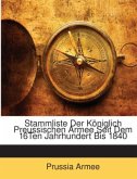 Stammliste Der Königlich Preussischen Armee Seit Dem 16Ten Jahrhundert Bis 1840