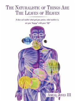 The Naturalistic of Things Are the Leaves of Heaven - Jones, Ameal III