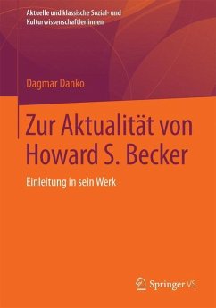 Zur Aktualität von Howard S. Becker - Danko, Dagmar