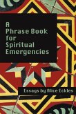 A Phrasebook For Spiritual Emergencies