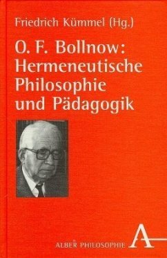 Otto Friedrich Bollnow, Hermeneutische Philosophie und Pädagogik - Kümmel, Friedrich [Hrsg.]