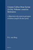 Corpus Cultus Deae Syriae (Ccds), Volume 1 Sources Littéraires: 1. Répertoire Des Sources Grecques Et Latines (Sauf Le de Dea Syria)