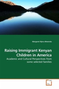 Raising Immigrant Kenyan Children in America - Njeru-Mwenda, Margaret