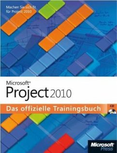 Microsoft Project 2010 - Das offizielle Trainingsbuch - Chatfield, Carl;Johnson, Timothy