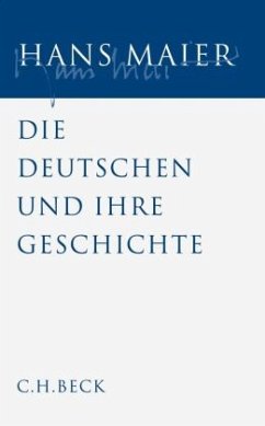 Gesammelte Schriften Bd. V: Die Deutschen und ihre Geschichte / Gesammelte Schriften 5 - Maier, Hans