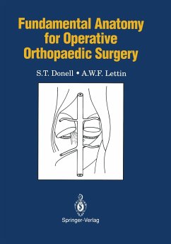 Fundamental Anatomy for Operative Orthopaedic Surgery - Donell, Simon T.;Lettin, Alan W. F.