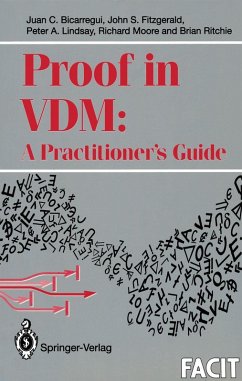 Proof in VDM: A Practitioner's Guide - Bicarregui, Juan C.; Fitzgerald, John; Ritchie, Brian; Moore, Richard; Lindsay, Peter A.