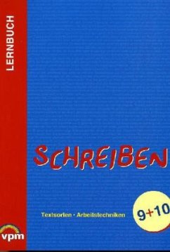 9./10. Schuljahr, Textsorten, Arbeitstechniken / Lernbuch: Schreiben