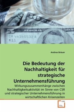 Die Bedeutung der Nachhaltigkeit für strategische Unternehmensführung - Bräuer, Andrea