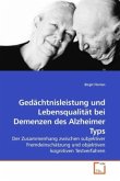 Gedächtnisleistung und Lebensqualität bei Demenzen des Alzheimer Typs