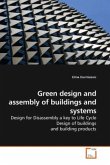 Green design and assembly of buildings and systems