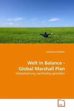 Welt in Balance - Global Marshall Plan - Pichlhöfer, Andreas