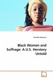 Black Women and Suffrage: A U.S. Herstory Untold