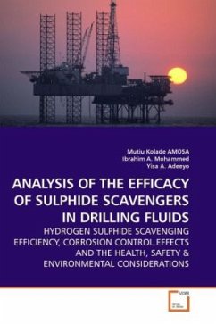 ANALYSIS OF THE EFFICACY OF SULPHIDE SCAVENGERS IN DRILLING FLUIDS - Amosa, Mutiu K.;Mohammed, Ibrahim A.;Adeeyo, Yisa A.