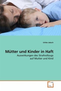 Mütter und Kinder in Haft - Jaksch, Ulrike