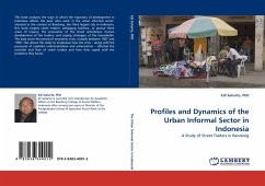 Profiles and Dynamics of the Urban Informal Sector in Indonesia - Suharto, Edi