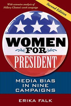 Women for President: Media Bias in Nine Campaigns - Falk, Erika