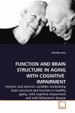 FUNCTION AND BRAIN STRUCTURE IN AGING WITH COGNITIVE IMPAIRMENT