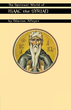 Spiritual World of Isaac the Syrian - Alfeyev, Hilarion