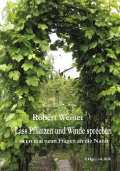 Lass Pflanzen und Winde sprechen - Weiner, Robert