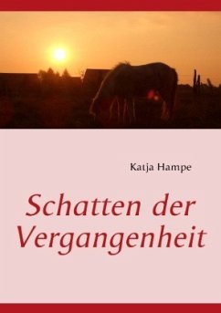 Schatten der Vergangenheit - Hampe, Katja