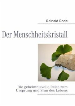 Der Menschheitskristall - Rode, Reinald