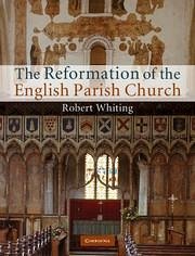 The Reformation of the English Parish Church - Whiting, Robert