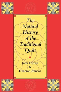 The Natural History of the Traditional Quilt - Forrest, John
