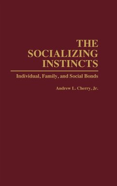 The Socializing Instincts - Cherry, Andrew L.