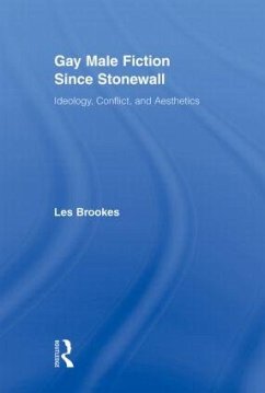 Gay Male Fiction Since Stonewall - Brookes, Les