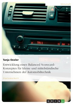 Entwicklung eines Balanced Scorecard-Konzeptes für kleine und mittelständische Unternehmen der Automobiltechnik - Oexler, Tanja