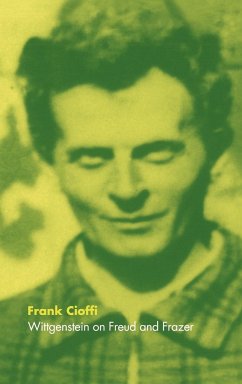 Wittgenstein on Freud and Frazer - Cioffi, Frank