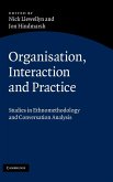 Organisation, Interaction and Practice