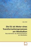 Die EU als Motor eines Transformationsprozesses am Westbalkan