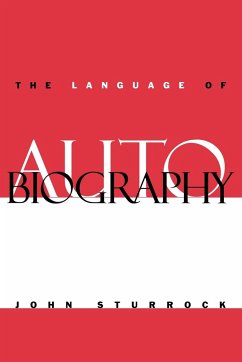 The Language of Autobiography - Sturrock, John; John, Sturrock