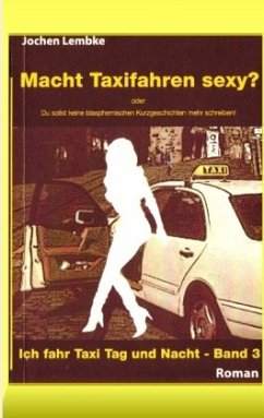 Macht Taxifahren sexy? - Lembke, Jochen