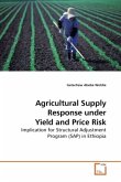 Agricultural Supply Response and Yield and Price Risk