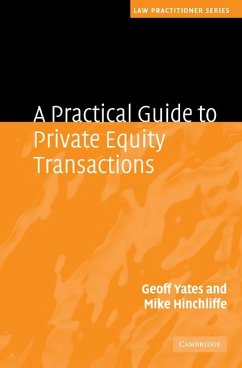 A Practical Guide to Private Equity Transactions - Yates, Geoff; Hinchliffe, Mike
