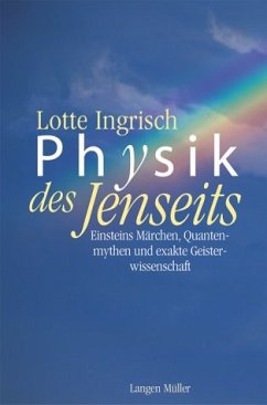 Physik des Jenseits - Ingrisch, Lotte