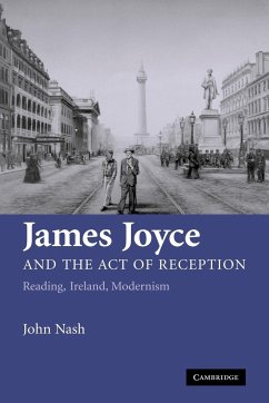 James Joyce and the Act of Reception - Nash, John; John, Nash