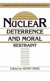 Nuclear Deterrence and Moral Restraint