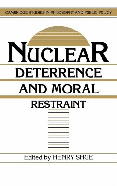 Nuclear Deterrence and Moral Restraint - Shue, Henry (ed.)