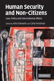 Human Security and Non-Citizens - Edwards, Alice / Ferstman, Carla (ed.)