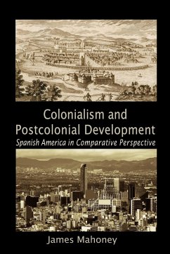Colonialism and Postcolonial Development - Mahoney, James