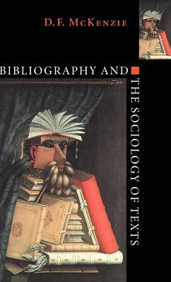 Bibliography and the Sociology of Texts - McKenzie, D. F. (University of Oxford)