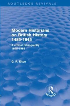 Modern Historians on British History 1485-1945 (Routledge Revivals) - Elton, G R