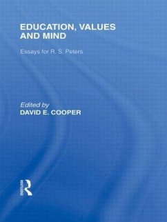 Education, Values and Mind (International Library of the Philosophy of Education Volume 6) - Cooper, David