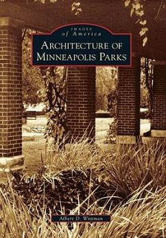 Architecture of Minneapolis Parks - Wittman, Albert D.