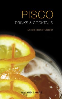 Pisco Drinks & Cocktails - Barics, Roland
