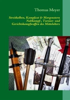 Streitkolben, Kampfaxt & Morgenstern - Meyer, Thomas
